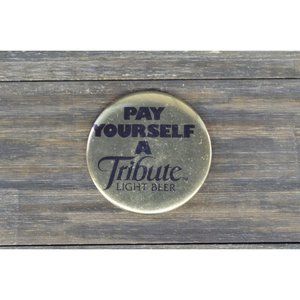 Tribute Light Beer Pin Pay Yourself Promo Vintage